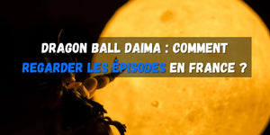 Dragon Ball DAIMA : Comment regarder les épisodes en France ?